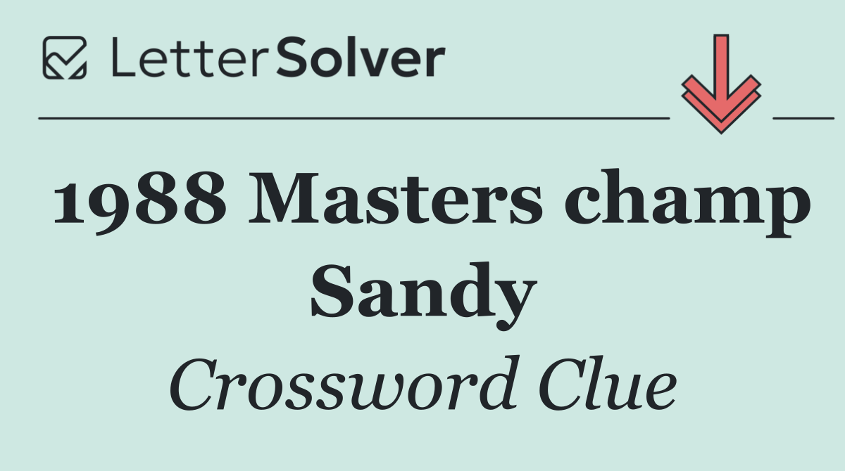 1988 Masters champ Sandy