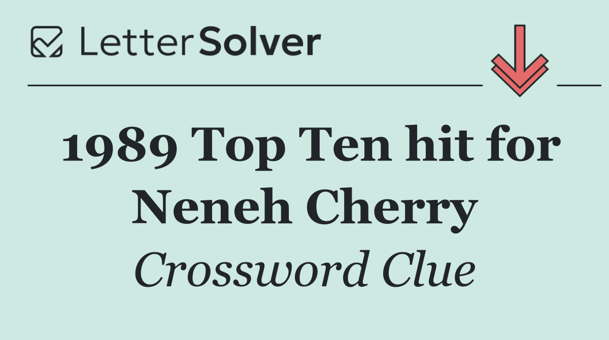 1989 Top Ten hit for Neneh Cherry