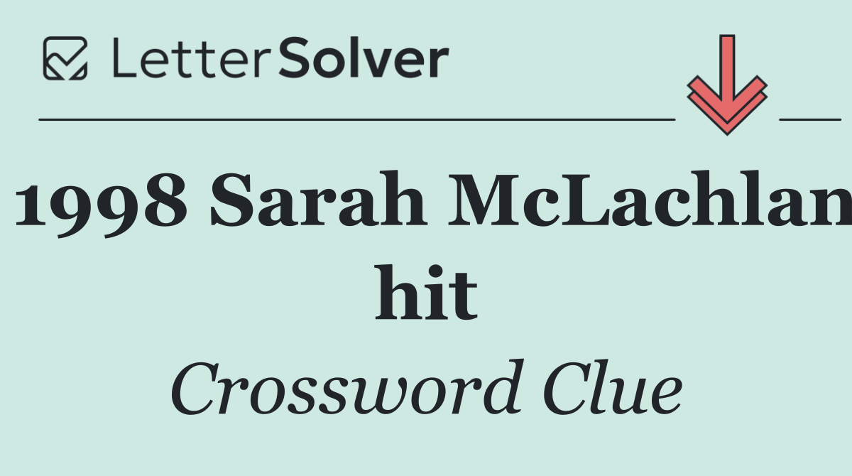 1998 Sarah McLachlan hit