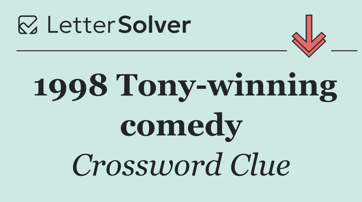 1998 Tony winning comedy