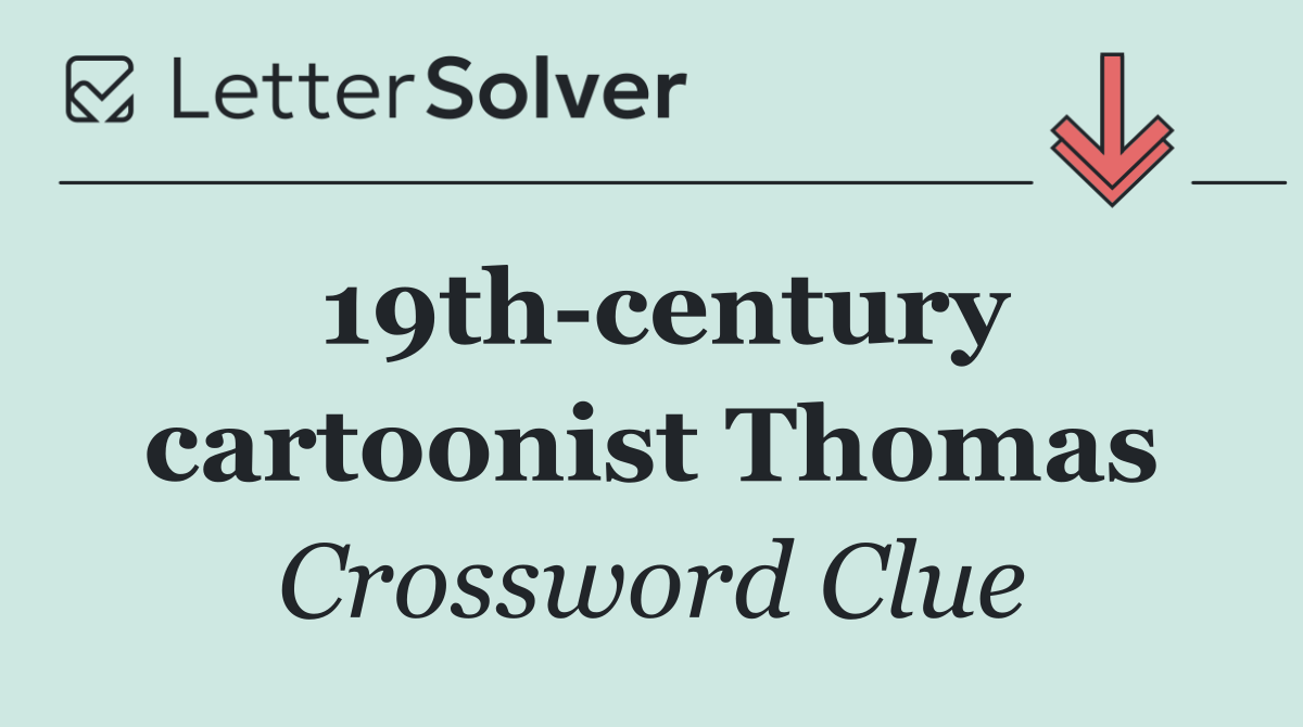 19th century cartoonist Thomas