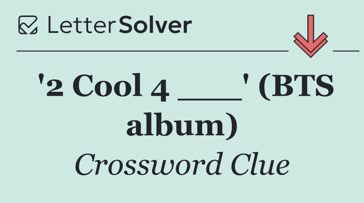 '2 Cool 4 ___' (BTS album)