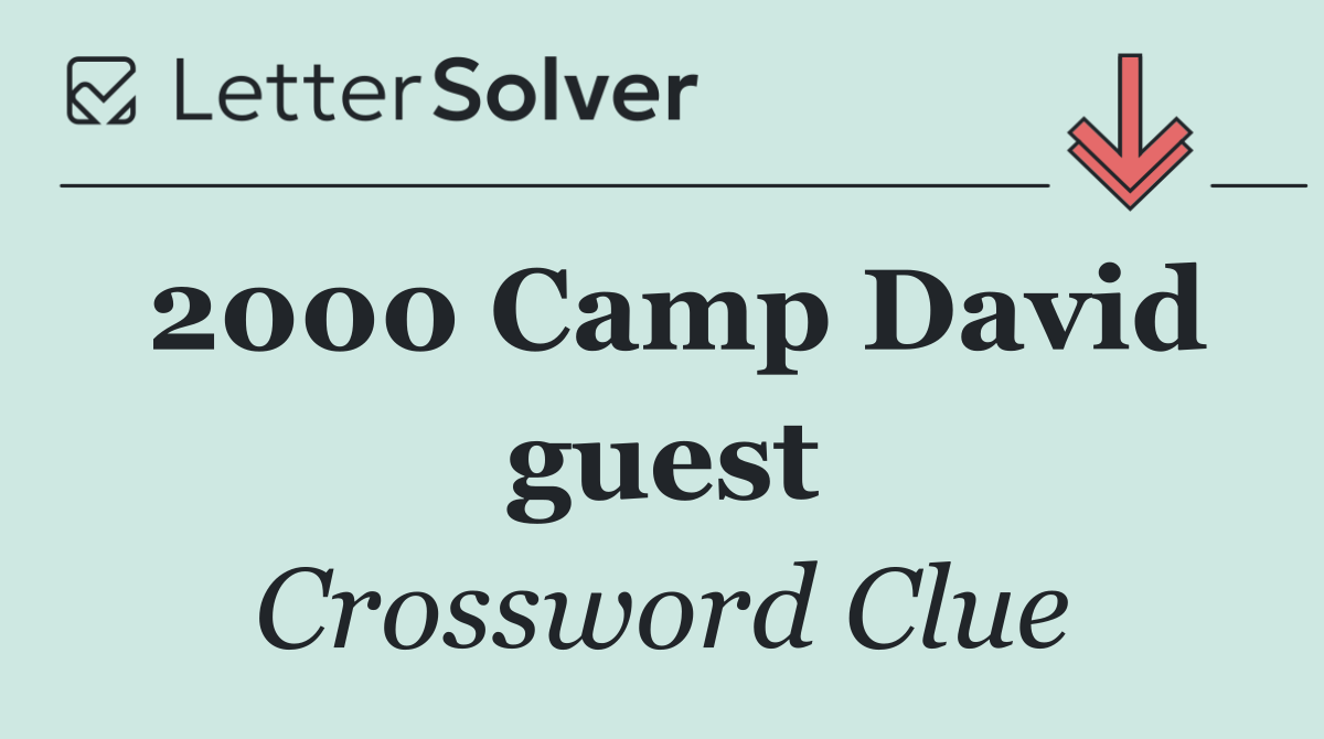 2000 Camp David guest