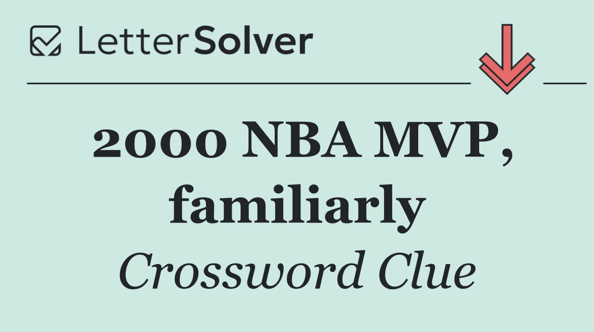2000 NBA MVP, familiarly