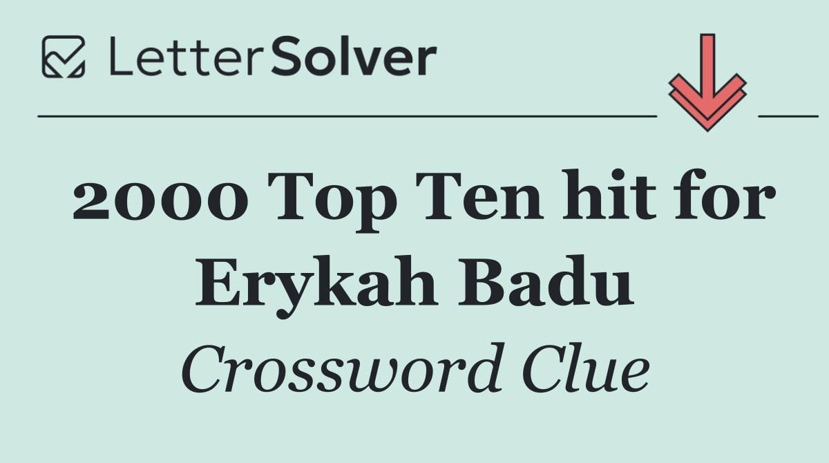 2000 Top Ten hit for Erykah Badu