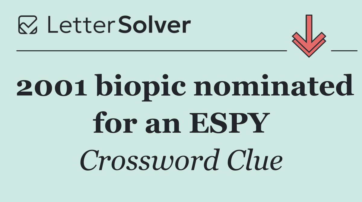 2001 biopic nominated for an ESPY