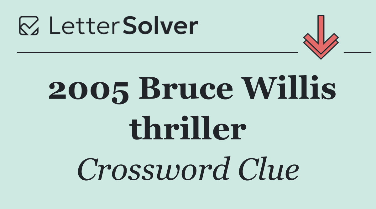 2005 Bruce Willis thriller