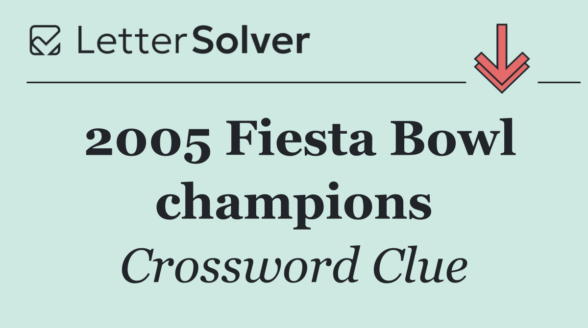 2005 Fiesta Bowl champions