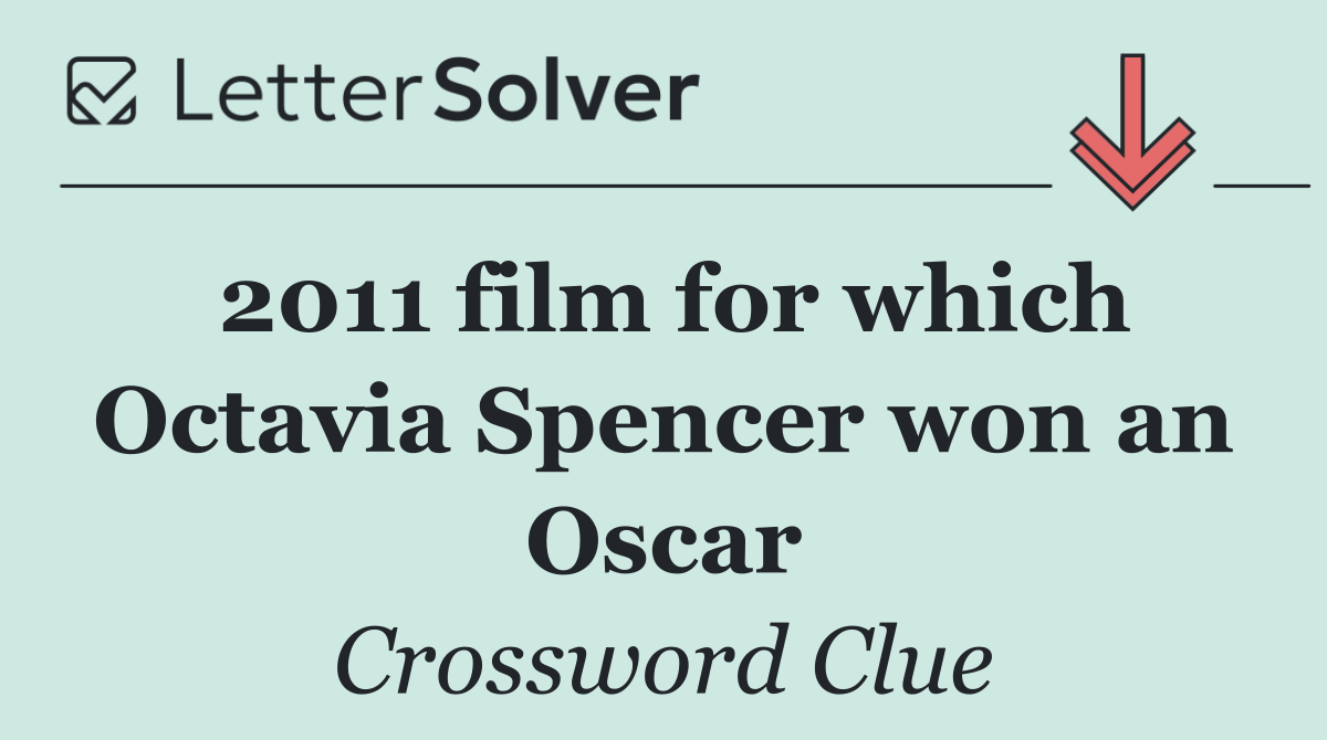 2011 film for which Octavia Spencer won an Oscar