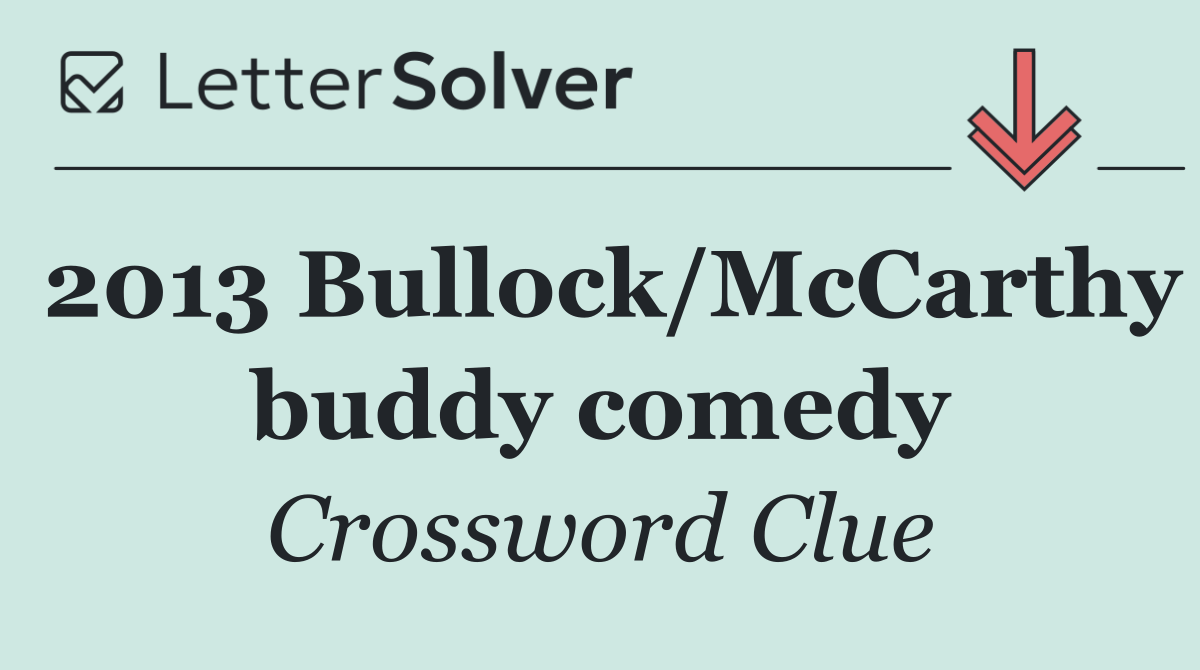 2013 Bullock/McCarthy buddy comedy
