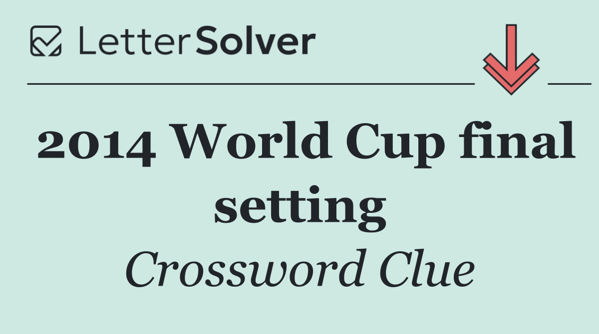 2014 World Cup final setting