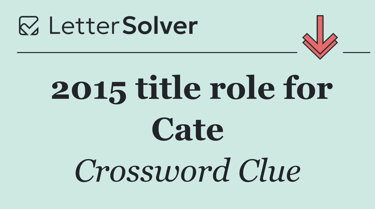 2015 title role for Cate