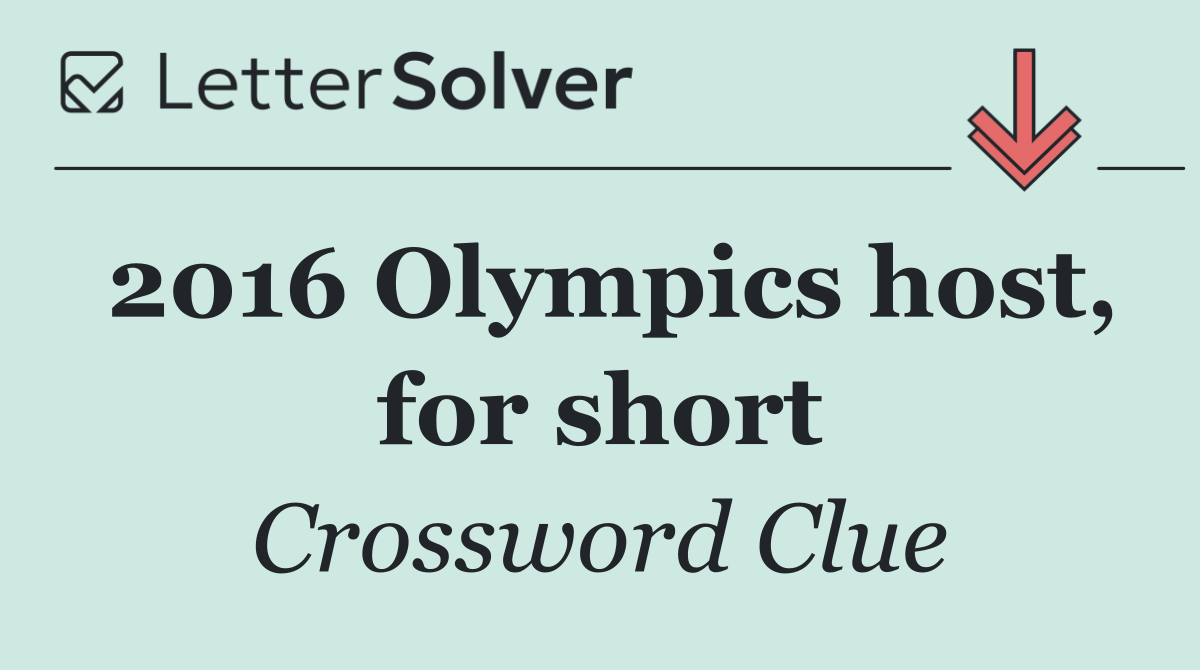2016 Olympics host, for short