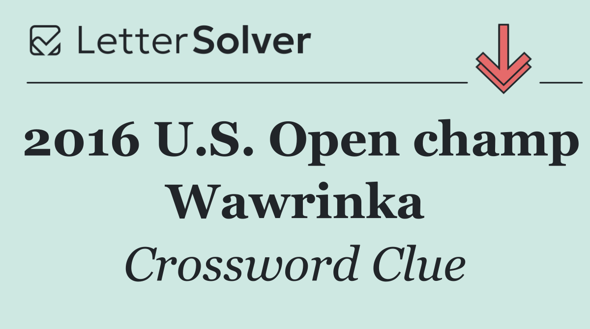 2016 U.S. Open champ Wawrinka