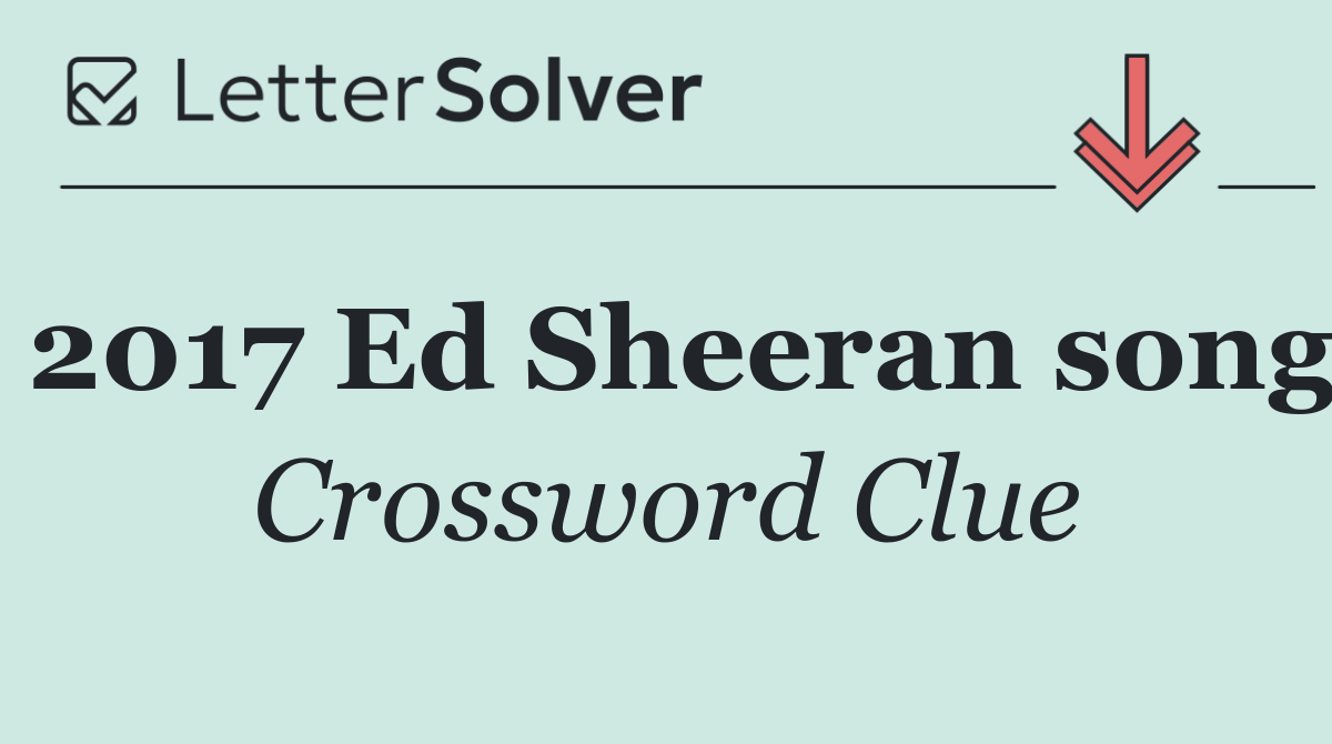 2017 Ed Sheeran song