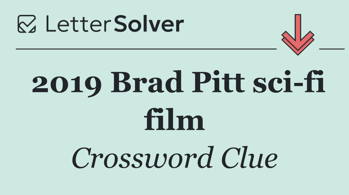2019 Brad Pitt sci fi film