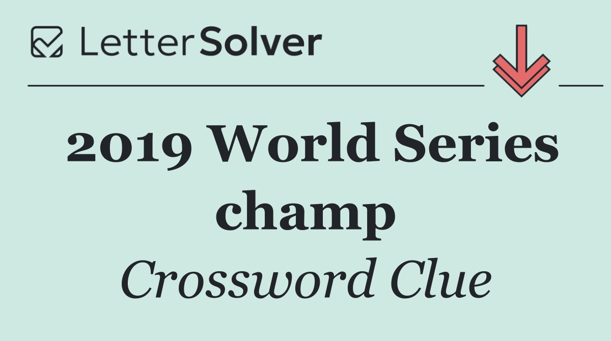 2019 World Series champ