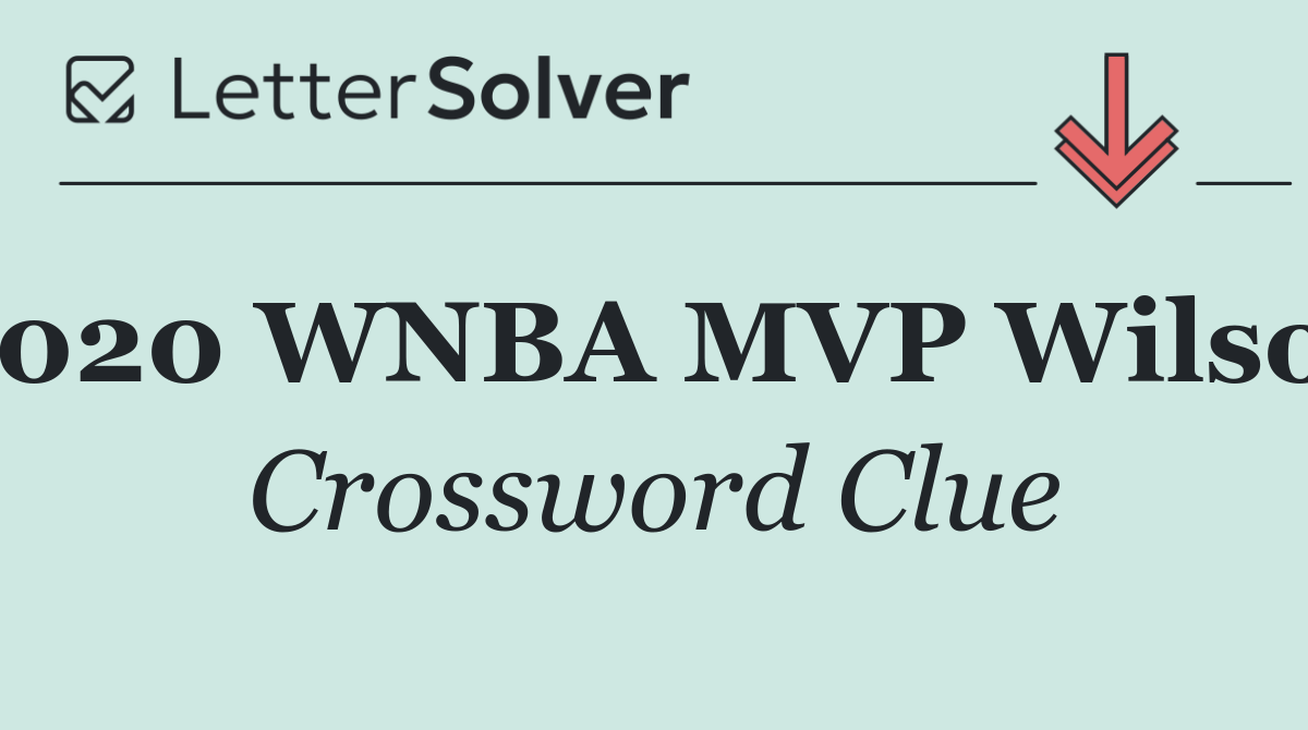2020 WNBA MVP Wilson