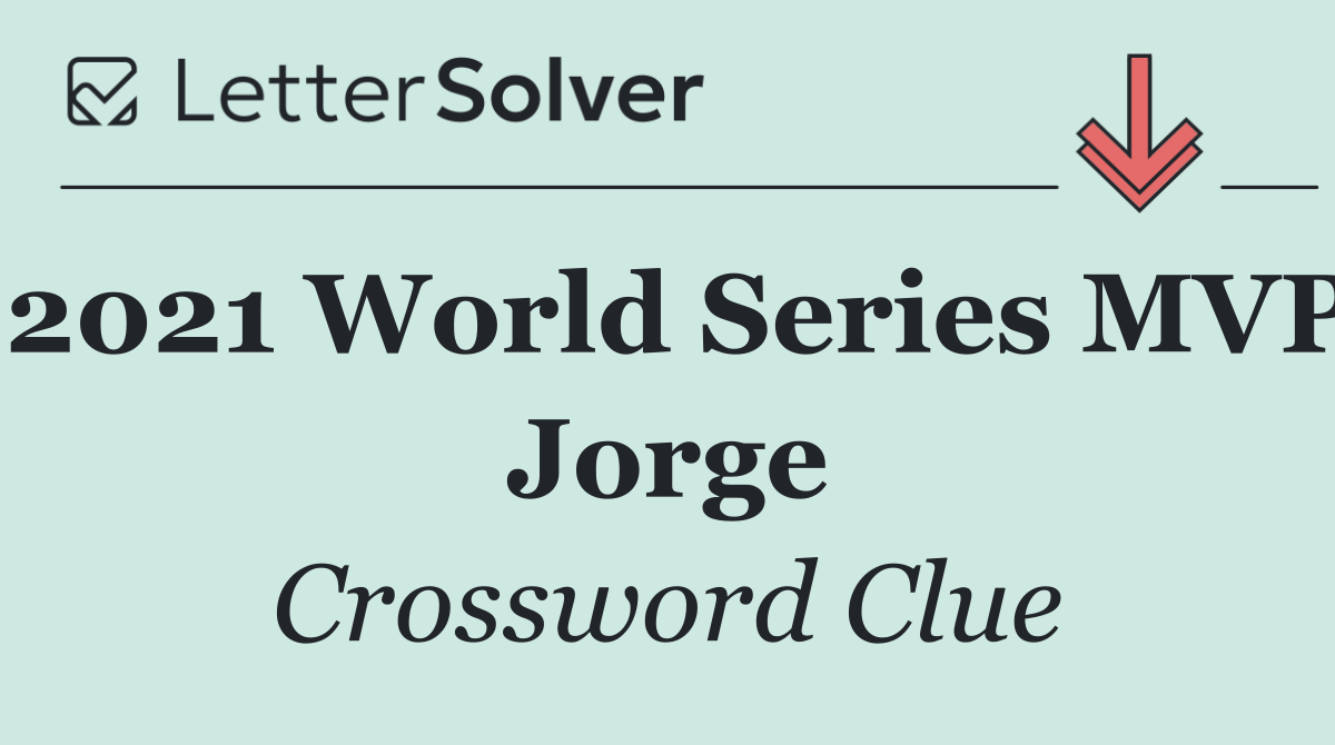 2021 World Series MVP Jorge