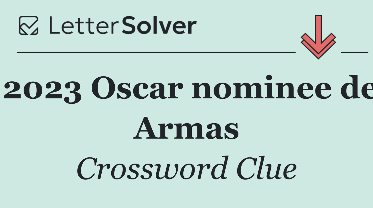2023 Oscar nominee de Armas