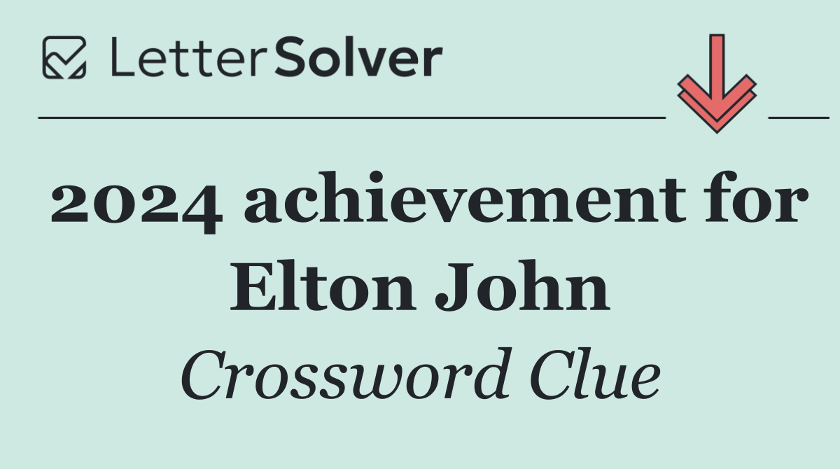 2024 achievement for Elton John