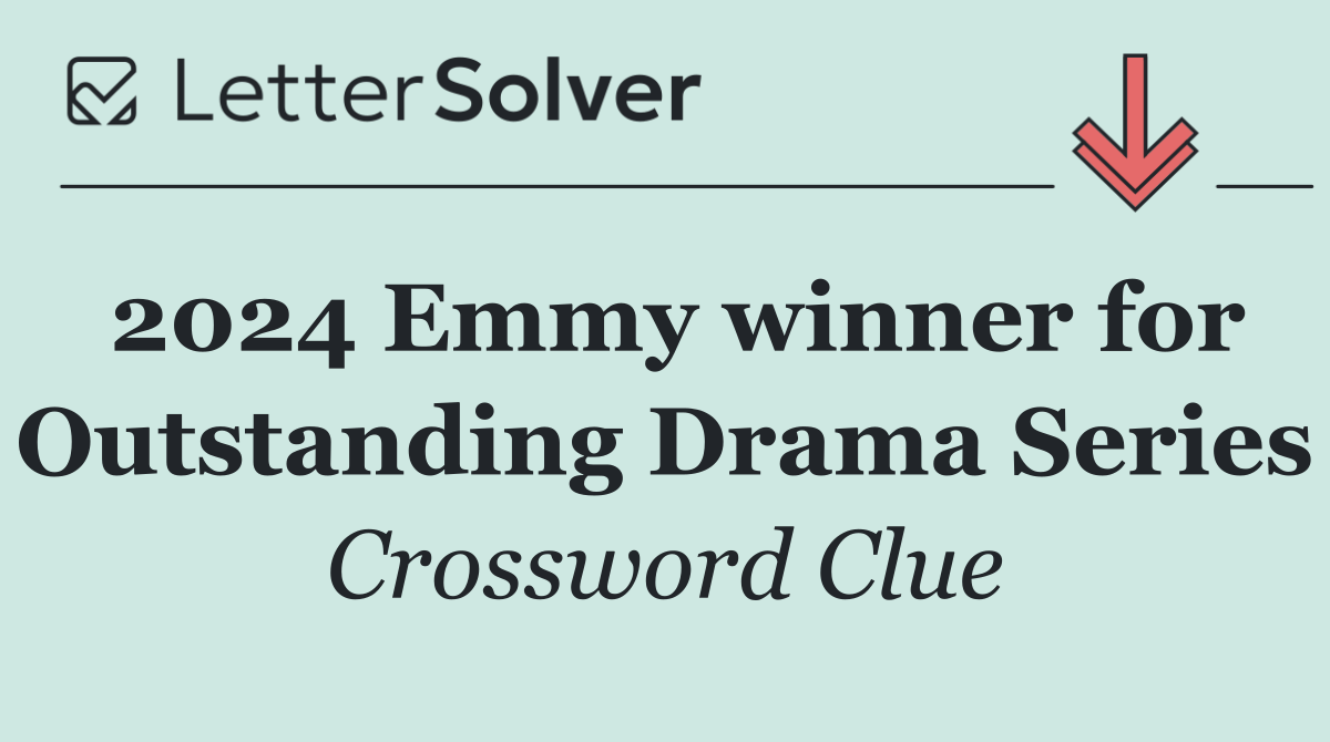 2024 Emmy winner for Outstanding Drama Series