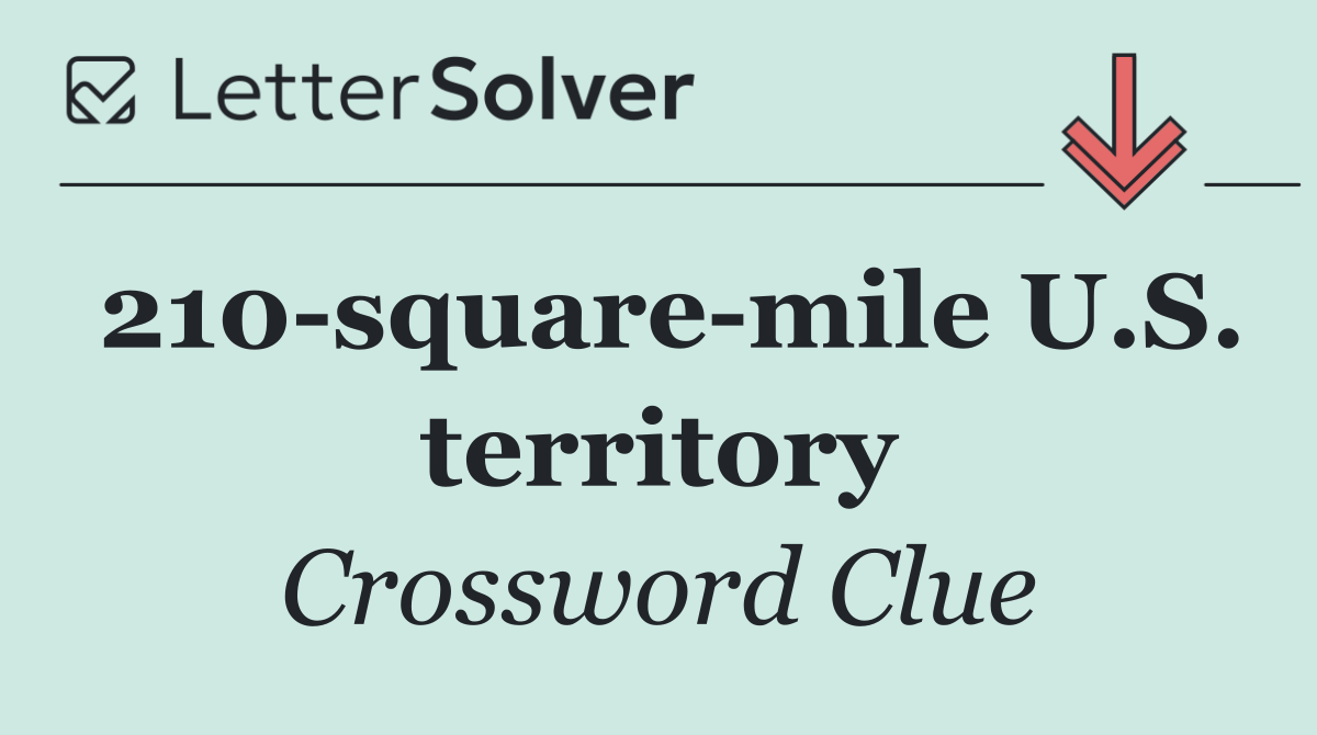 210 square mile U.S. territory