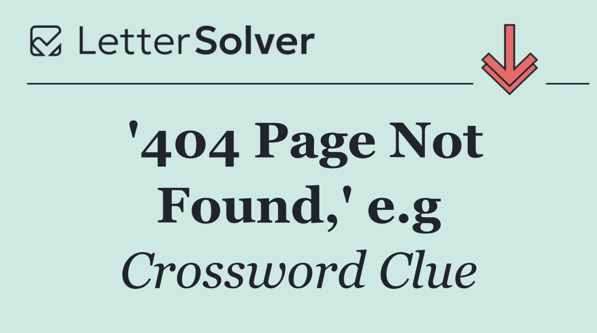 '404 Page Not Found,' e.g