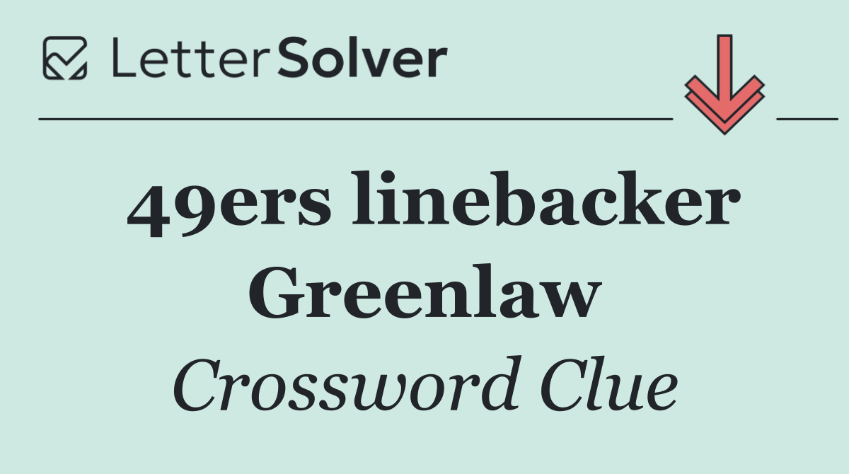 49ers linebacker Greenlaw