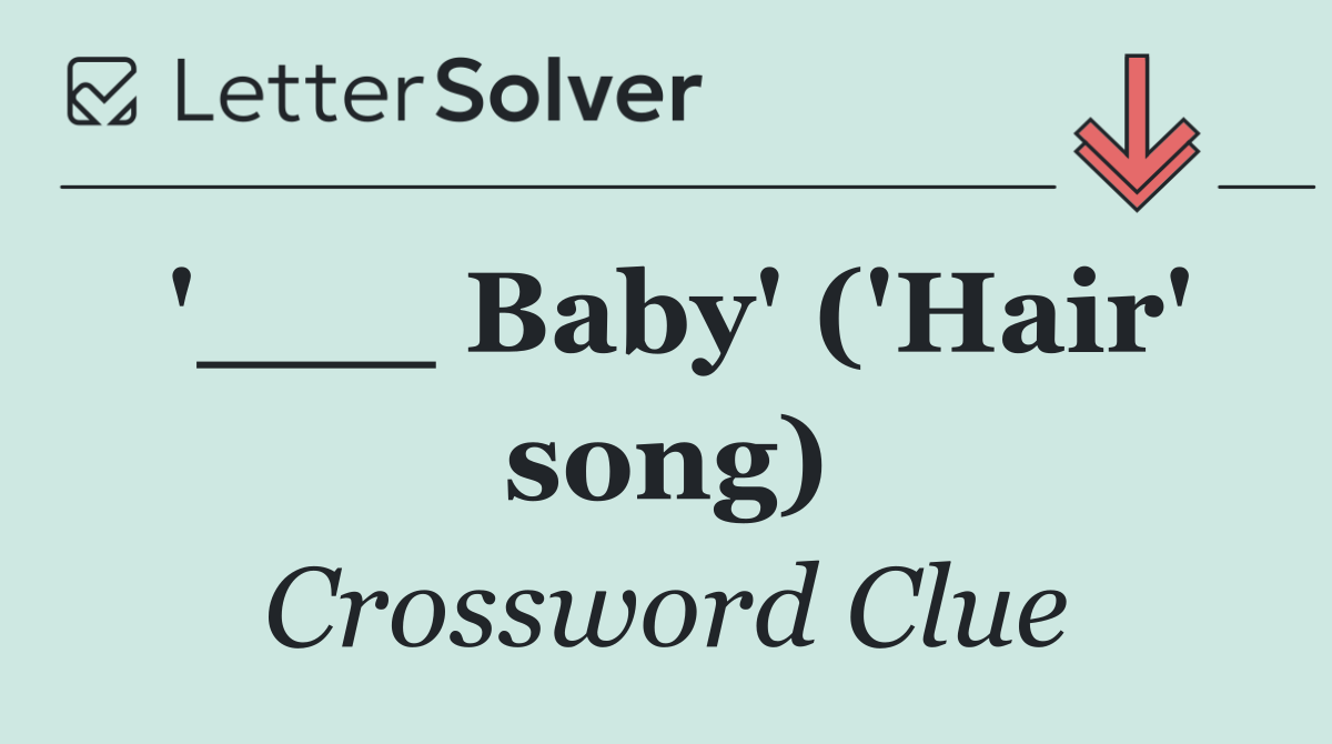 '___ Baby' ('Hair' song)