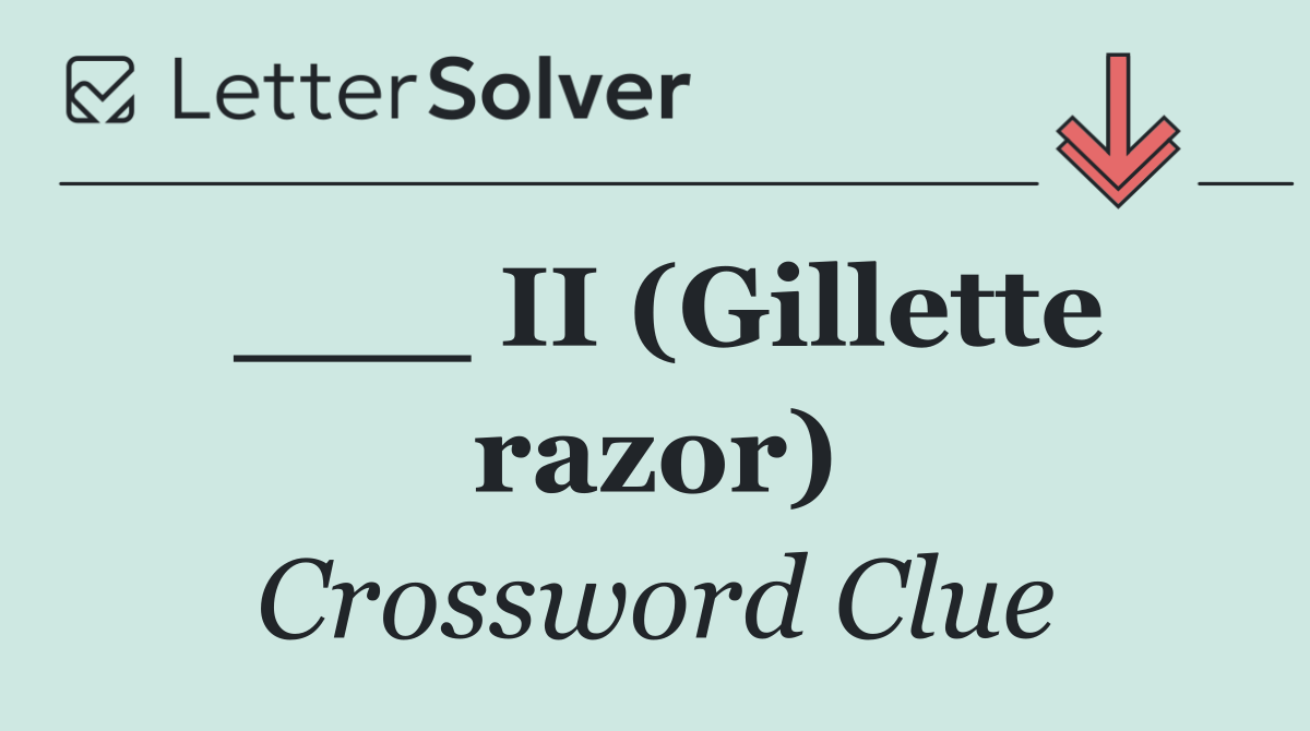 ___ II (Gillette razor)