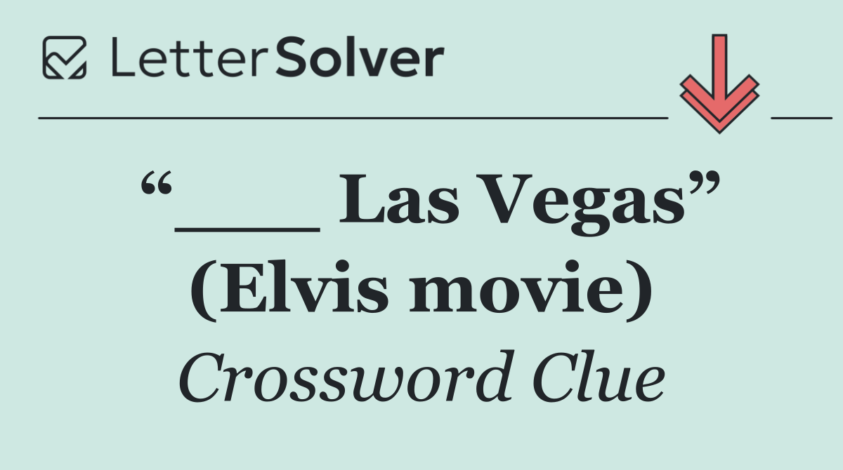 “___ Las Vegas” (Elvis movie)