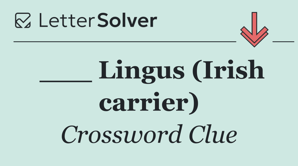 ___ Lingus (Irish carrier)