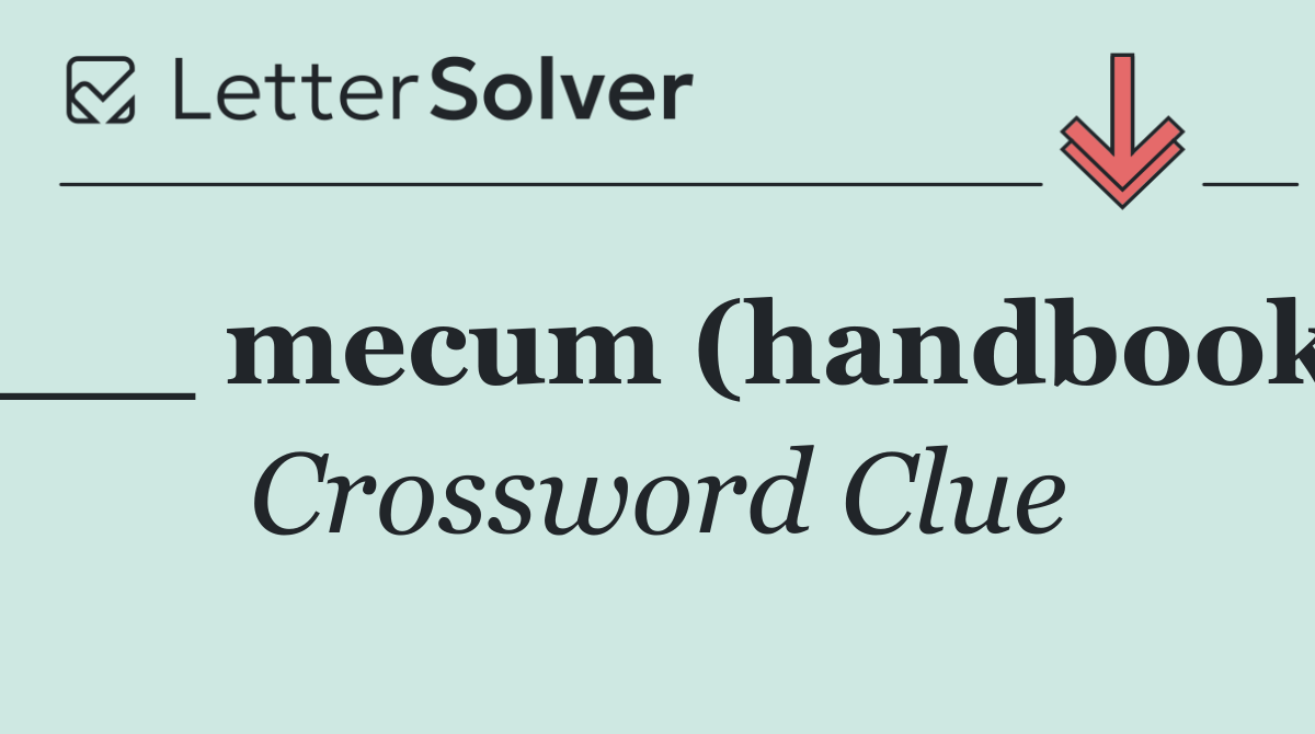 ___ mecum (handbook)
