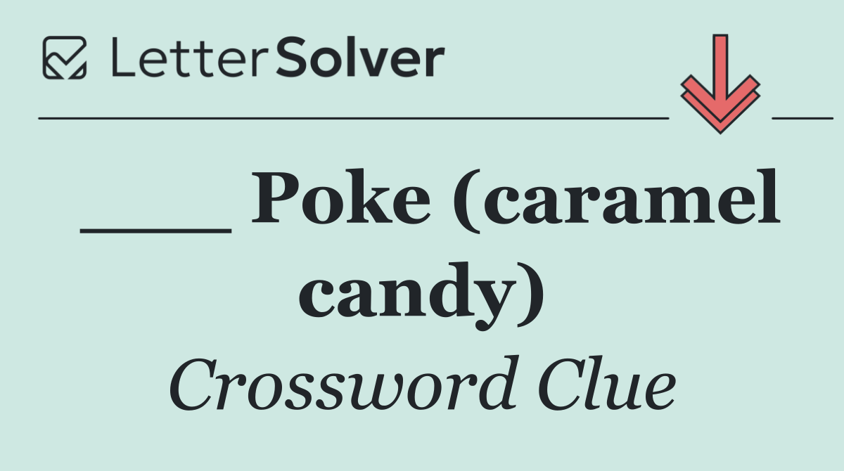 ___ Poke (caramel candy)