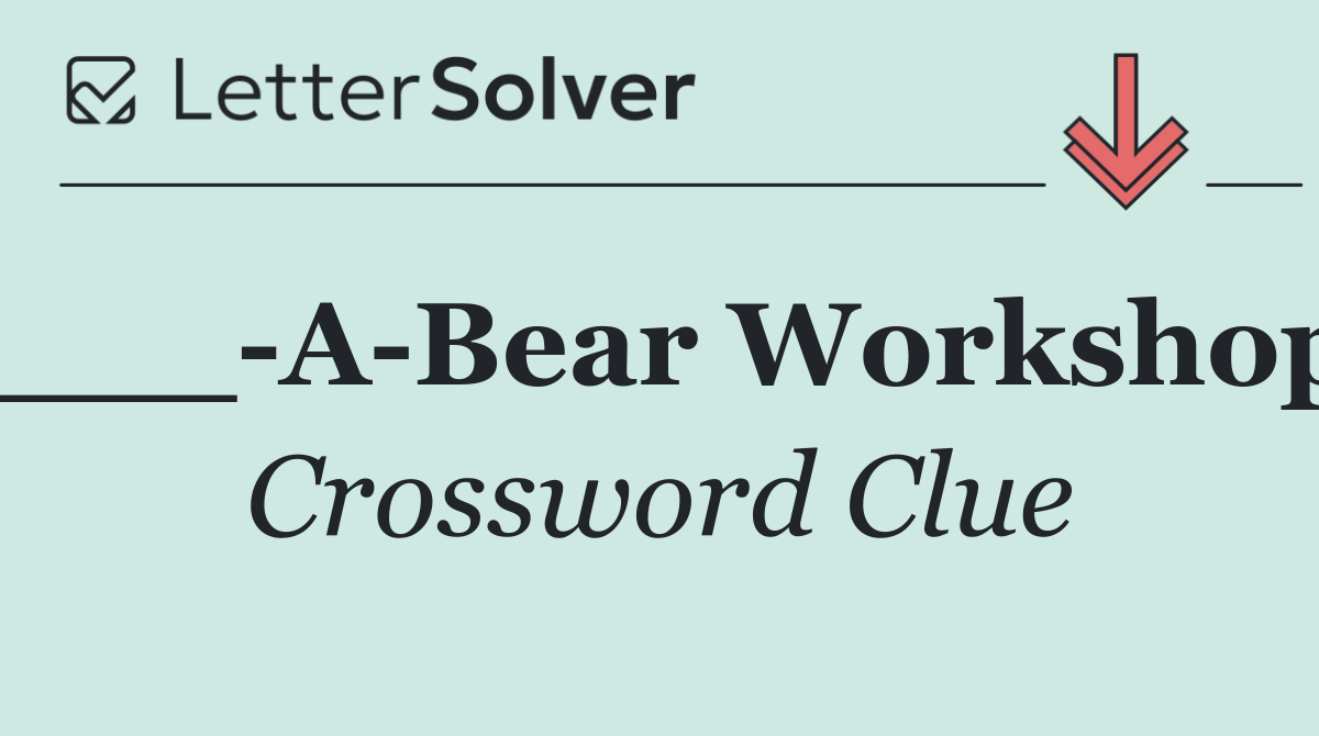 ___ A Bear Workshop