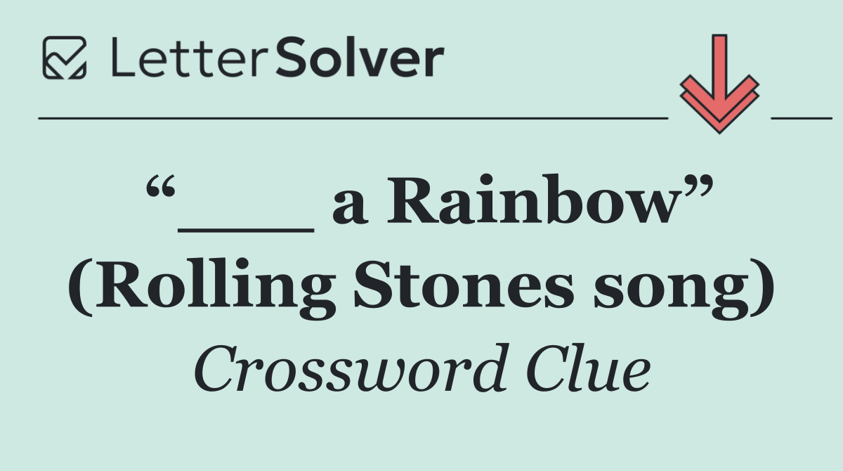 “___ a Rainbow” (Rolling Stones song)