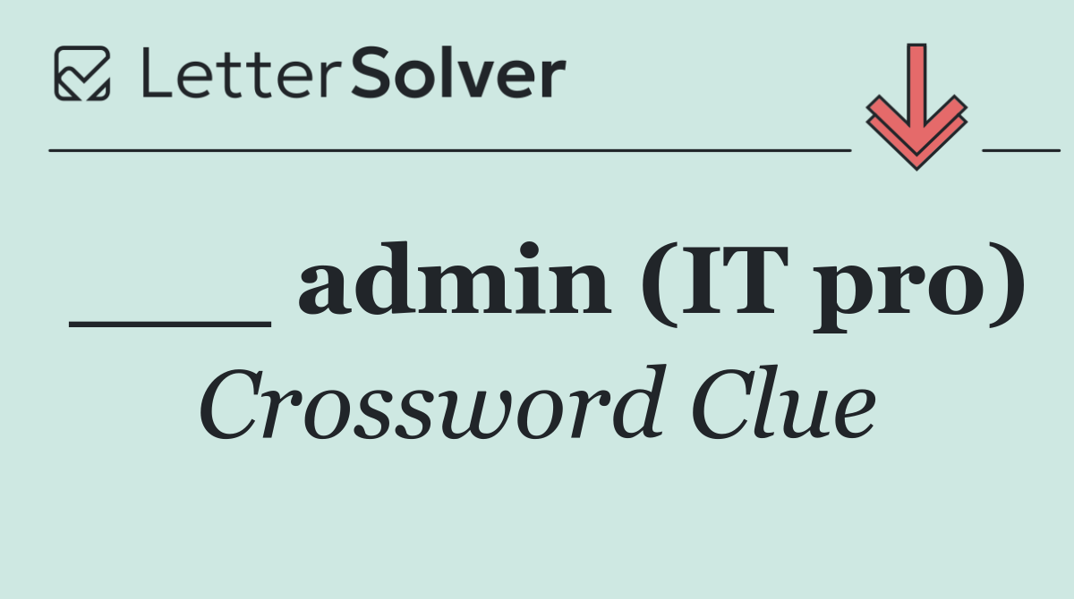 ___ admin (IT pro)