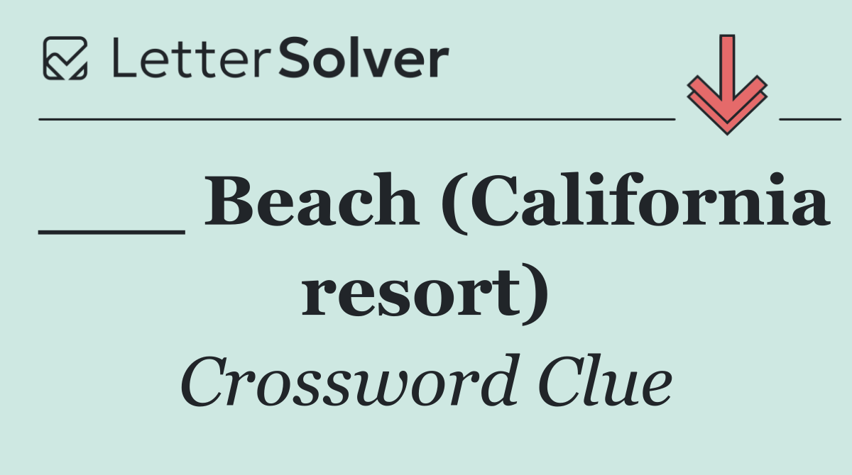 ___ Beach (California resort)