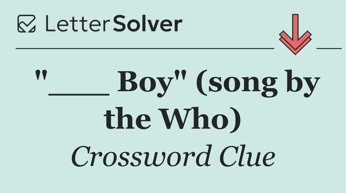 "___ Boy" (song by the Who)
