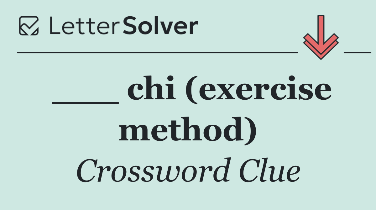 ___ chi (exercise method)
