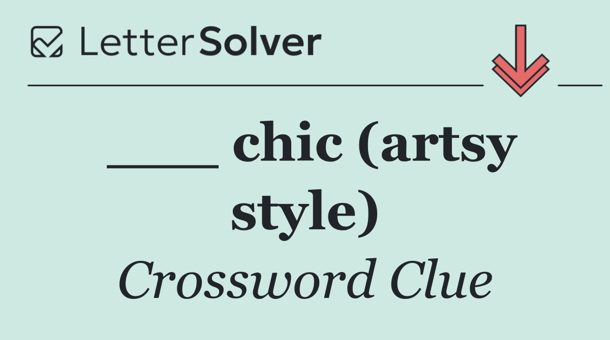 ___ chic (artsy style)