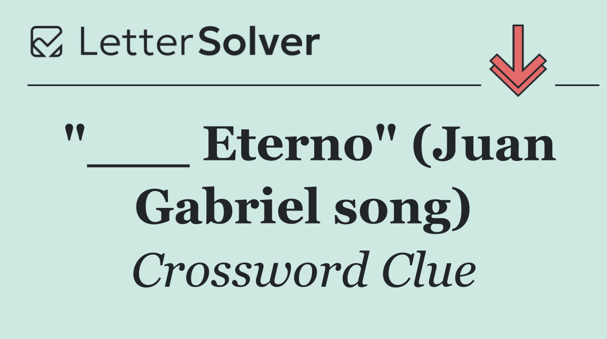 "___ Eterno" (Juan Gabriel song)
