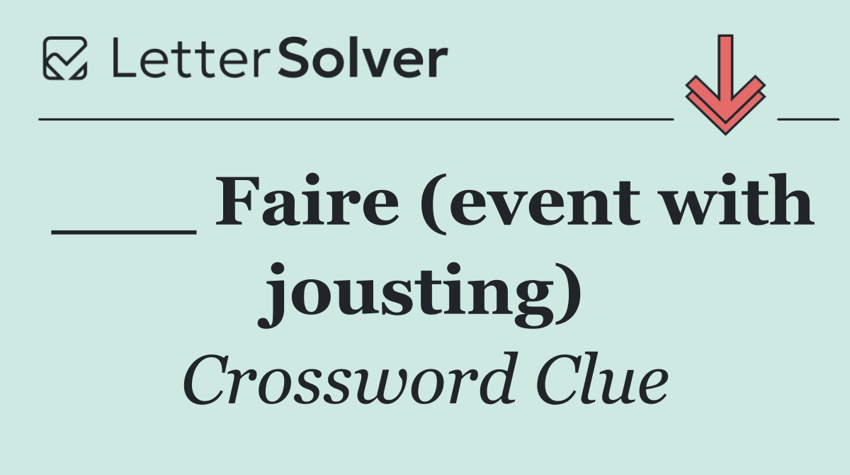 ___ Faire (event with jousting)