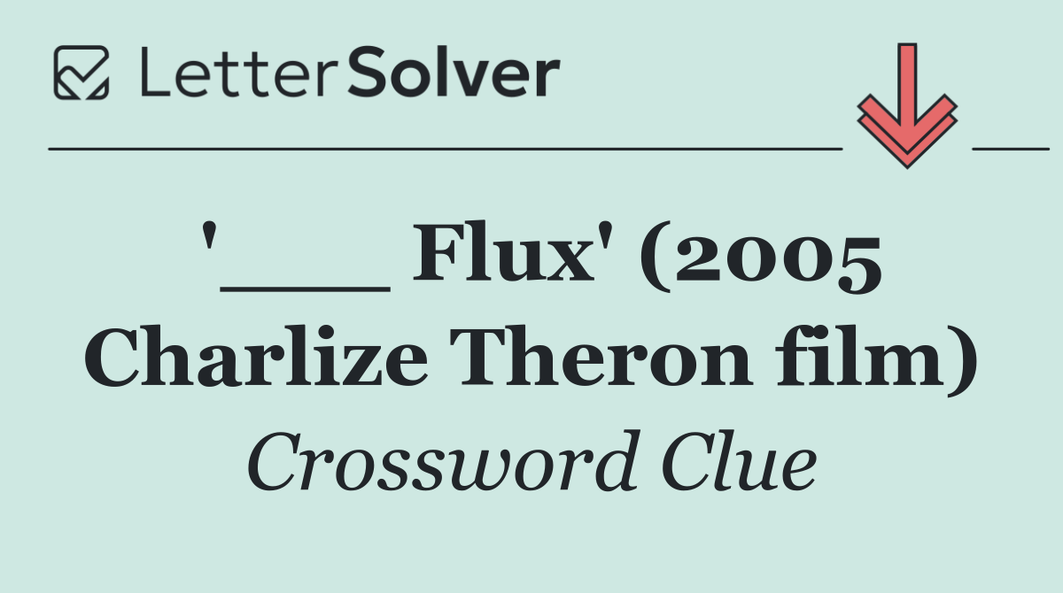 '___ Flux' (2005 Charlize Theron film)