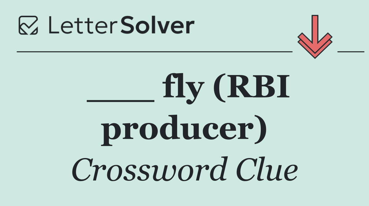 ___ fly (RBI producer)