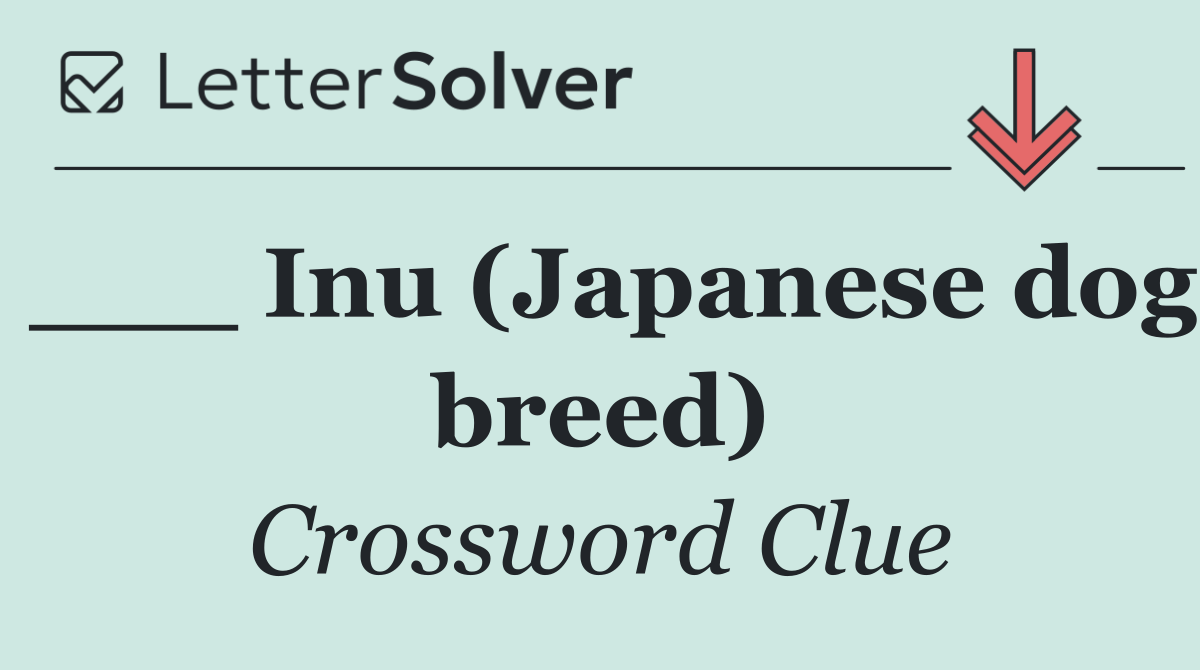 ___ Inu (Japanese dog breed)