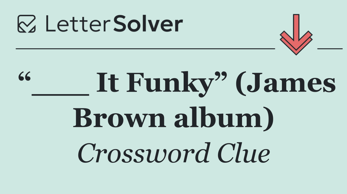 “___ It Funky” (James Brown album)