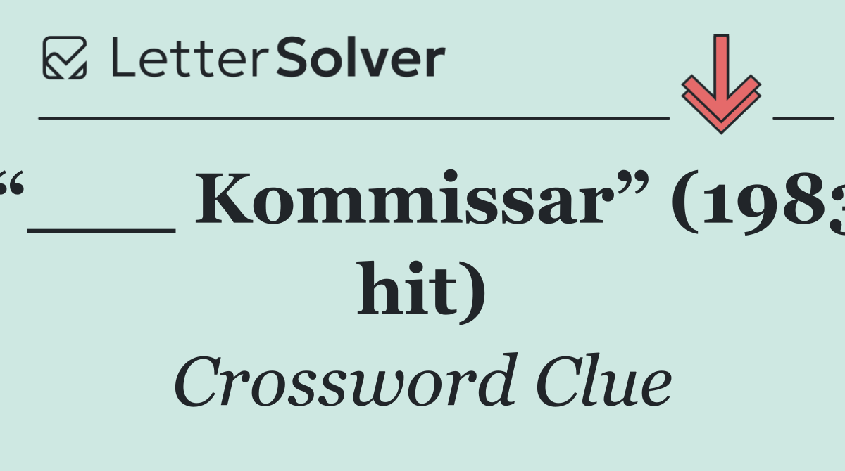 “___ Kommissar” (1983 hit)