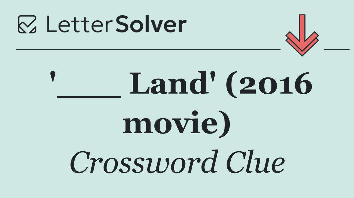 '___ Land' (2016 movie)